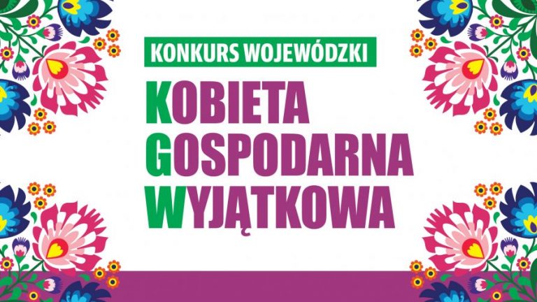 „Kobieta Gospodarna Wyjątkowa” – rusza konkurs dla Kół Gospodyń Wiejskich