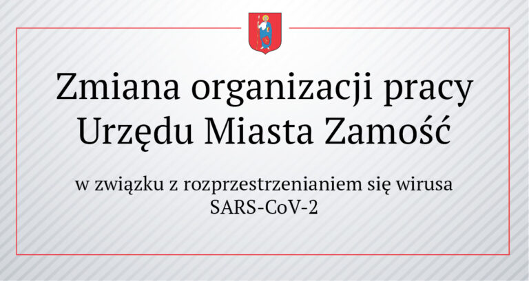 Koronawirus. Urząd Miasta Zamość wprowadza ograniczenia w bezpośredniej obsłudze interesantów