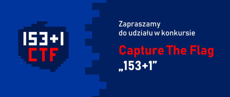 Zapraszamy do udziału w konkursie Capture The Flag „153+1”